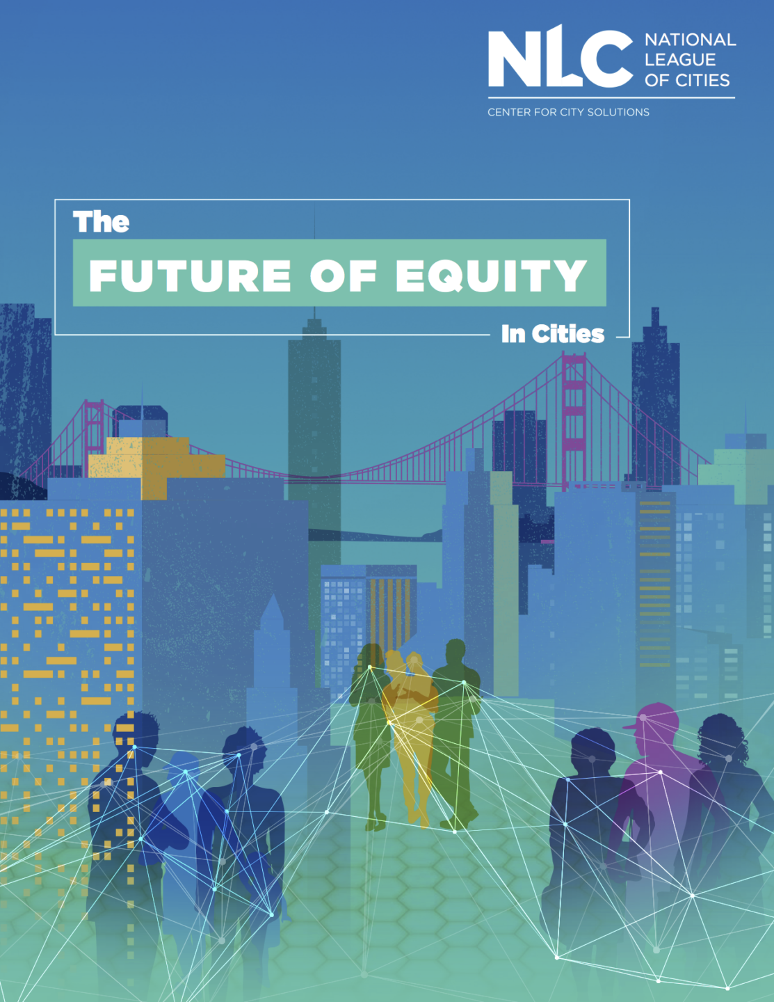The Future of Equity in Cities National League of Cities