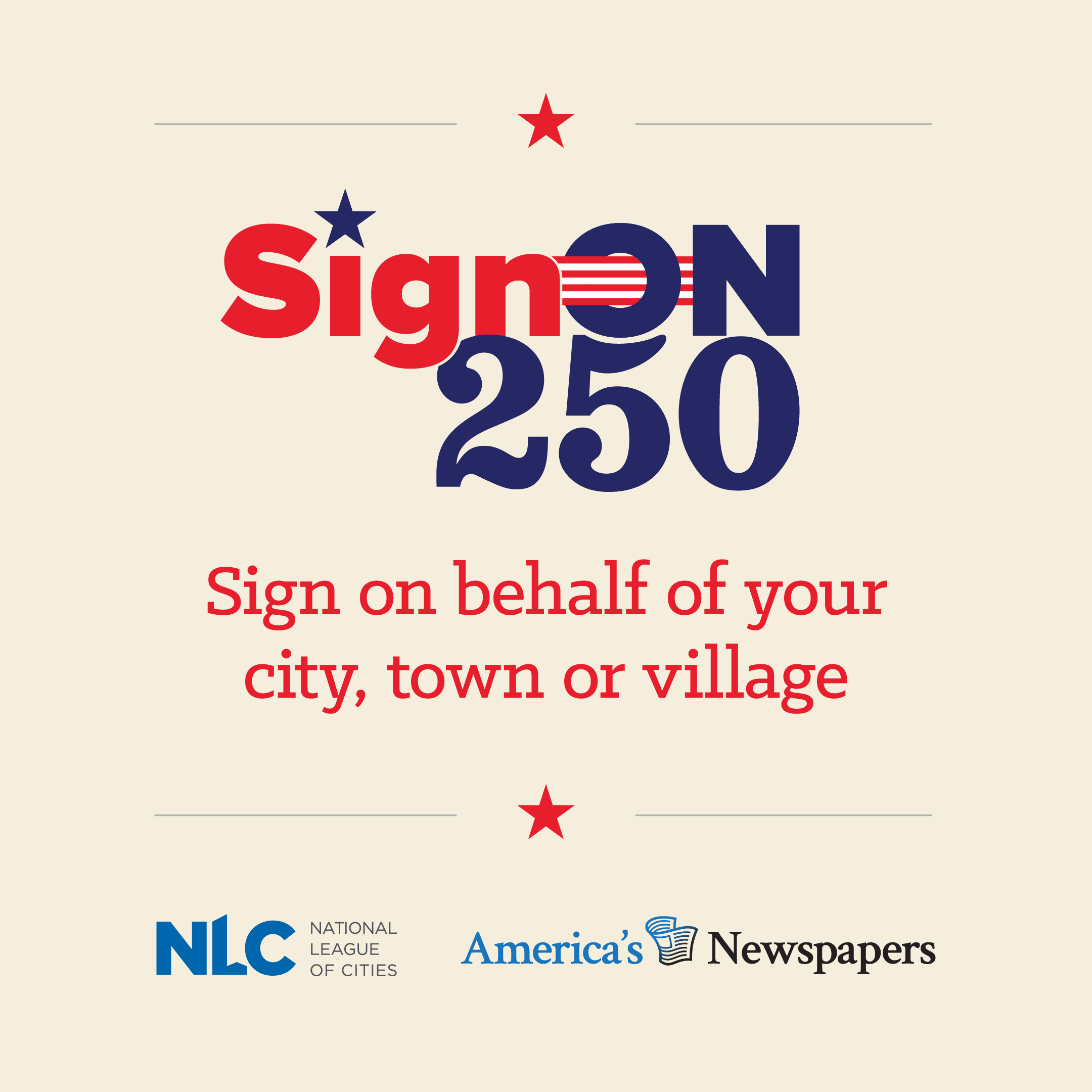 SignOn250: Sign on behalf of your city, town, or village
NLC and America's Newspapers logos